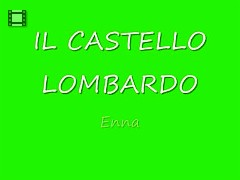 IL CASTELLO LOMBARDO - ENNA